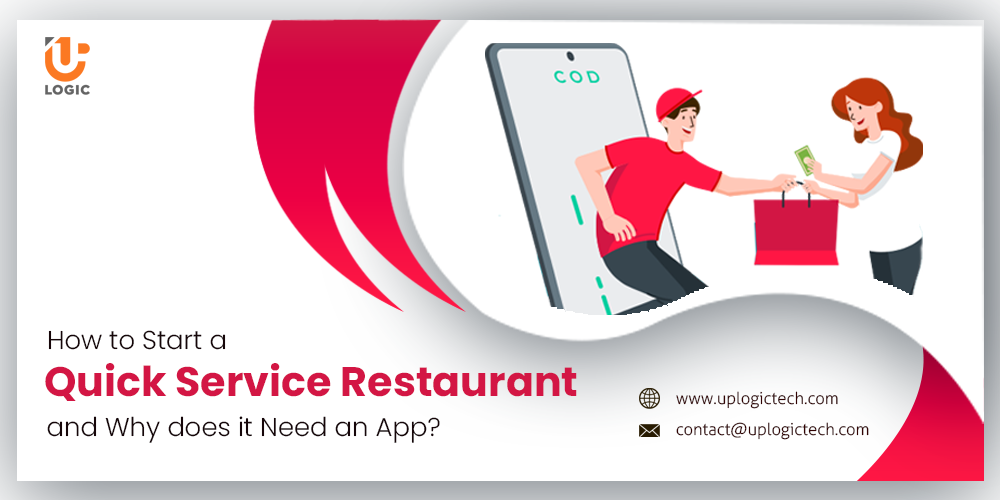 How to Start a Quick Service Restaurant and Why does it Need an App?