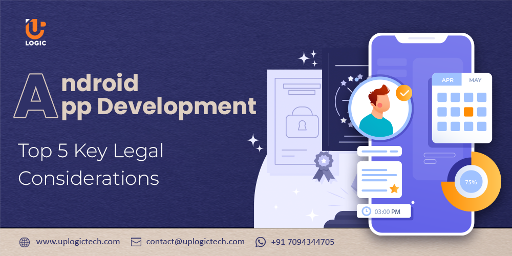 Android App Development Top 5 Key Legal Considerations