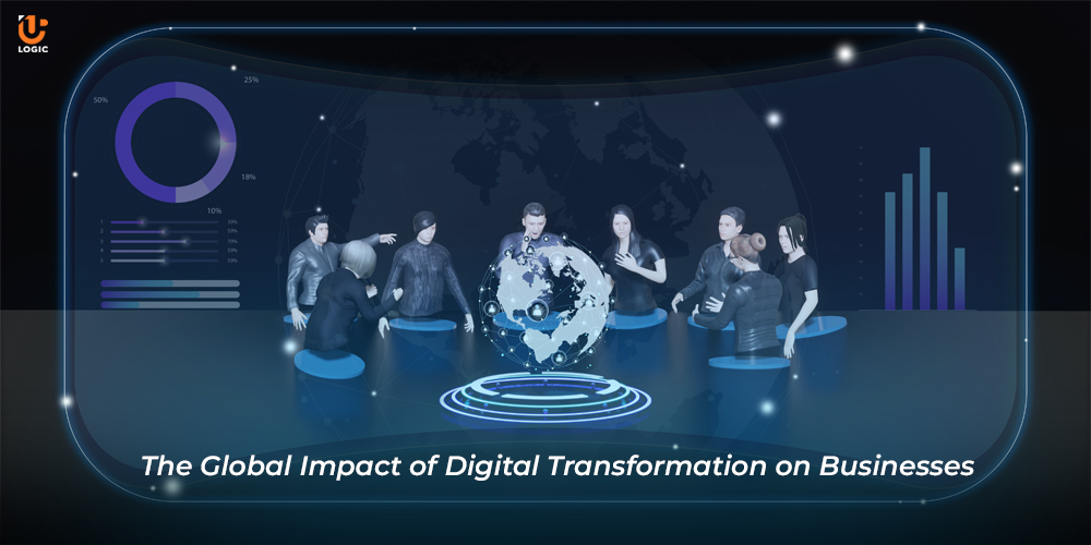 The Global Impact of Digital Transformation on Businesses
