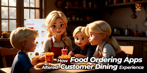 How Food Ordering Apps Altered Customer Dining Experience