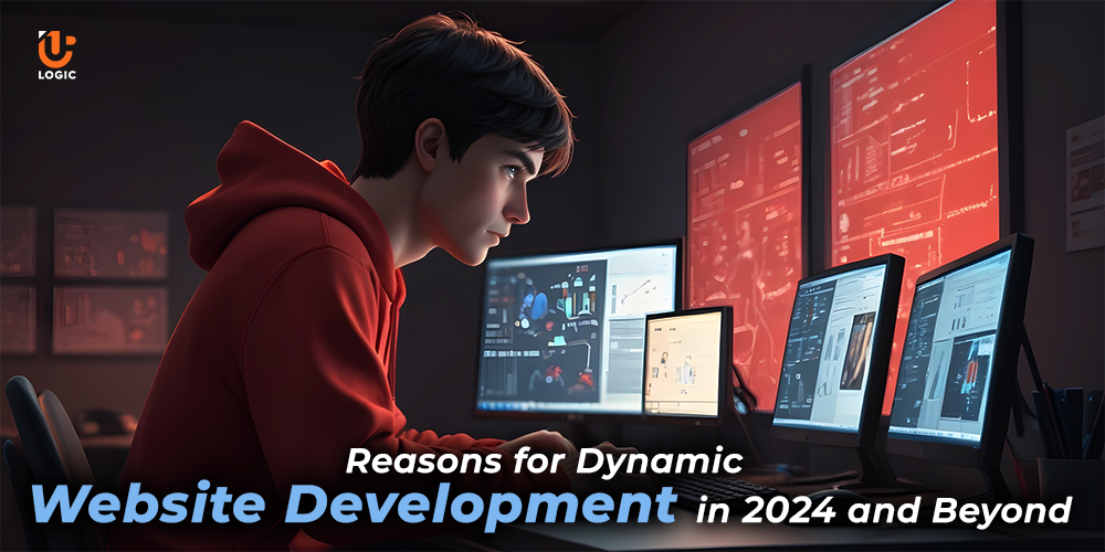 Reasons for Dynamic-Website Development in 2024 and Beyond