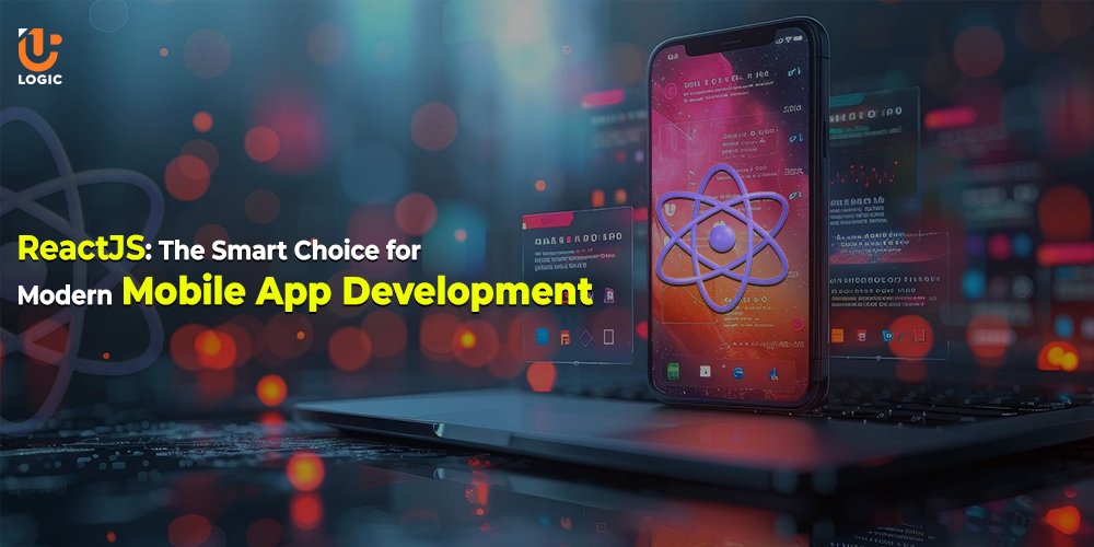 ReactJS the smart choice for moern mobile app development