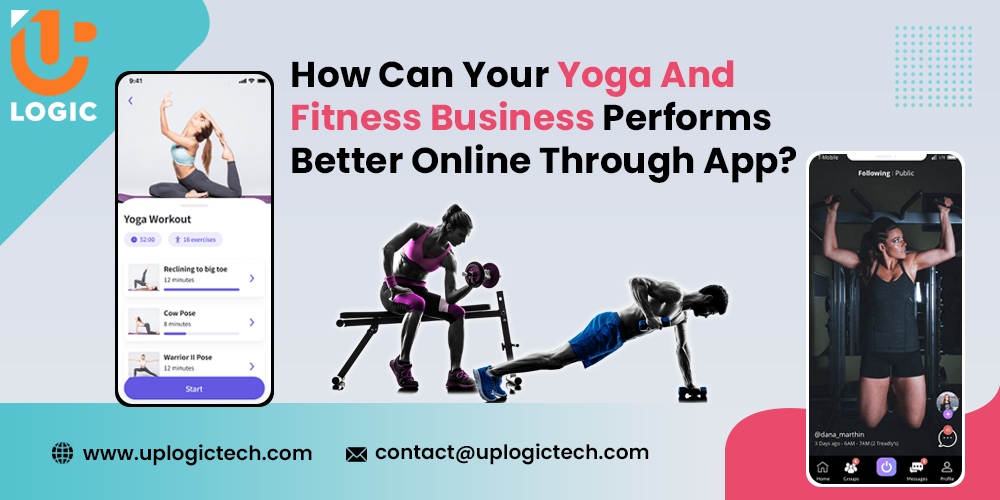 How Can Your Yoga And Fitness Business Performs Better Online Through App?