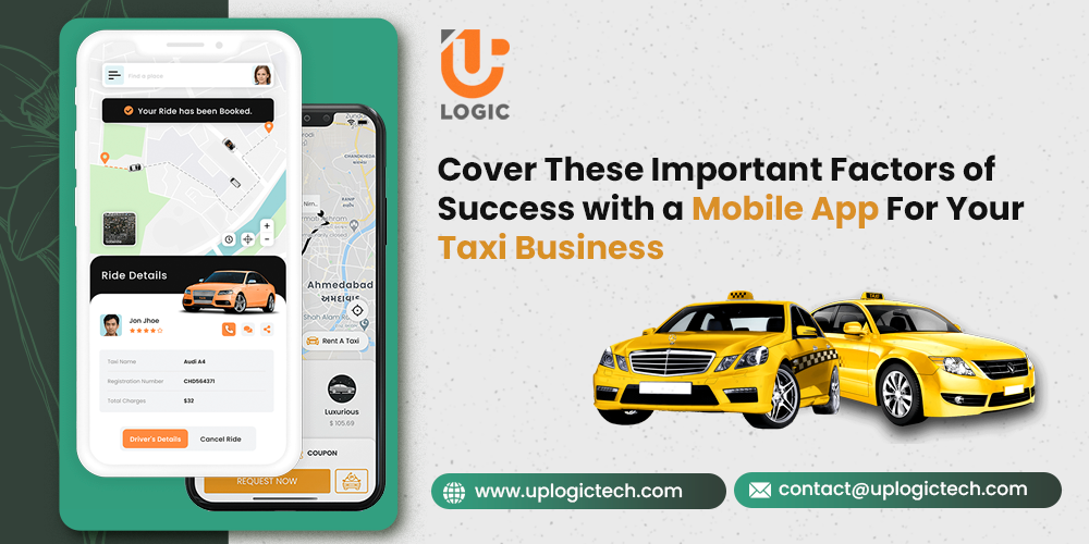 Cover These Important Factors of Success with a Mobile App For Your Taxi Business mobile app for taxi business