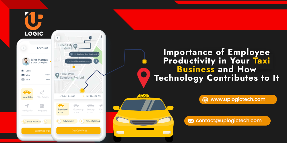 Importance of Employee Productivity in Your Taxi Business and How Technology Contributes to It employee productivity