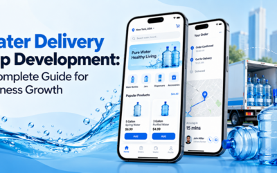 Water Delivery App Development: A Complete Guide for Business Growth
